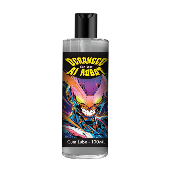 Front studio shot of the clear bottle filled with clear lubricant, featuring a colorful cyberpunk illustration of a grinning robotic face beneath yellow logo text reading "Deranged AI Robot Cum Lube".