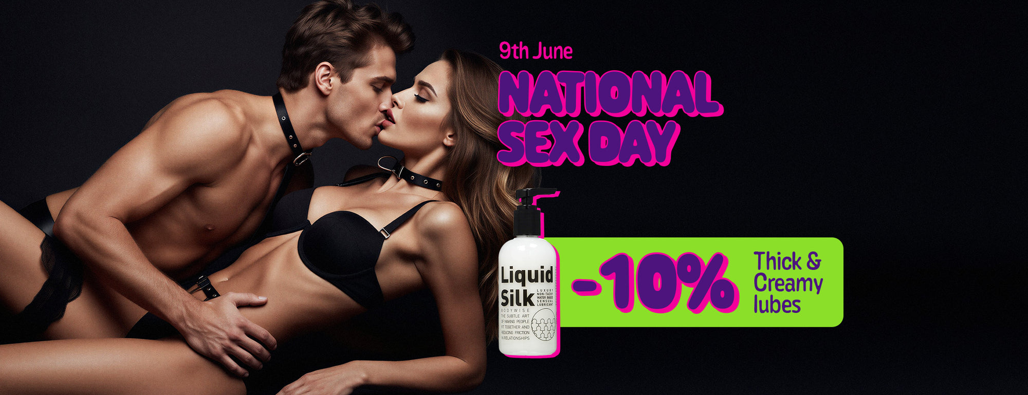 Promotional banner for National Sex Day on June 9 featuring a couple in an intimate pose wearing black accessories. A bottle of Liquid Silk bodywise lubricant appears in the foreground with promotional text reading “-10% Thick & Creamy lubes” on a bright green background.
